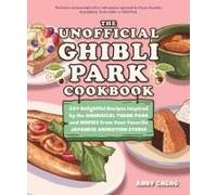 The Unofficial Ghibli Park Cookbook