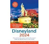 The Unofficial Guide To Disneyland 2024