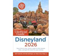 The Unofficial Guide to Disneyland 2026