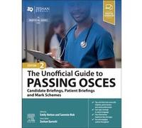 The Unofficial Guide to Passing OSCEs Candidate Briefings Patient Briefings and Mark Schemes by Mak & Sammie & MBChB Junior Doctor & NHS England & Manches Mak Sammie MBChB Junior Doctor NHS England Ma