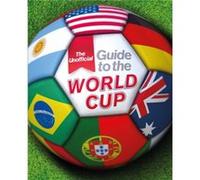 The Unofficial Guide to the World Cup by Paul Mason Paul Mason (Auteur)