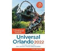 The Unofficial Guide To Universal Orlando 2022