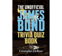 The Unofficial James Bond Trivia Quiz Book