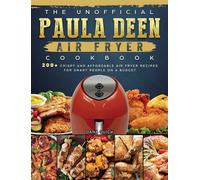 The Unofficial Paula Deen Air Fryer Cookbook