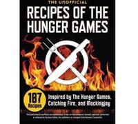 The Unofficial Recipes of The Hunger Games: 187 Recipes Inspired by The Hunger Games, Catching Fire, and Mockingjay - [Livre en VO] Rockridge University Press (Auteur)