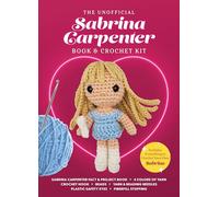 The Unofficial Sabrina Carpenter Book and Crochet Kit: Includes Everything to Crochet Your Own Sabrina - Sabrina Carpenter Fact & Project Book, 4 ... Plastic Safety Eyes, Fiberfill Stuffing