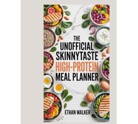 The Unofficial Skinnytaste High-Protein Meal Planner.: 30-Day Guided Meal Plans, Grocery Lists & Macro Tracking for Busy People Who Want Results Faster.