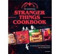 The Unofficial Stranger Things Cookbook by Tom Grimm Tom Grimm (Auteur)