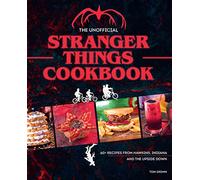 The Unofficial Stranger Things Cookbook: (Pop Culture Cookbook, Demogorgon, Hellfire Club)