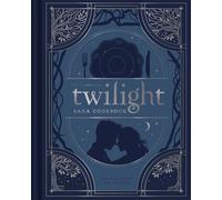 The Unofficial Twilight Saga Cookbook : Flavors from Forks – Insight Editions