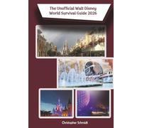 The Unofficial Walt Disney World Survival Guide 2026