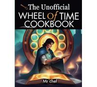 The Unofficial Wheel Of Time Cookbook: Aiel Appetites: Nomadic Nosh from the Warrior-clans.