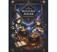 the unofficial witch hat atelier cookbook