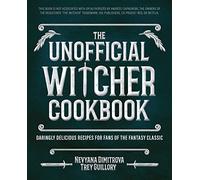 The Unofficial Witcher Cookbook: Daringly Delicious Recipes for Fans of the Fantasy Classic