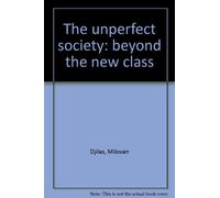 The unperfect society: beyond the new class