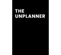 The Unplanner: Your Flexible Companion for Organizing Life, Managing Emotions, and Tackling Hard Tasks |: Start Anytime, Conquer Anything: The ... Success | Designed by ADHD for ADHD people