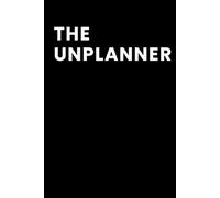 The Unplanner: Your Flexible Companion for Organizing Life, Managing Emotions, and Tackling Hard Tasks |: Start Anytime, Conquer Anything: The ... Success | Designed by ADHD for ADHD people