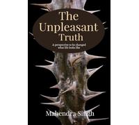 The Unpleasant Truth: A perspective to be changed what life looks like