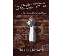 The Unpleasantness At Parkerton Manor (Mrs. Hudson Of Baker Street Book 1)