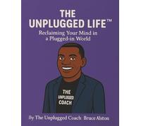 The Unplugged Life
