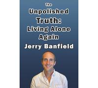 The Unpolished Truth: Living Alone Again