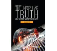 The Unpopular Truth about Electricity and the Future of Energy