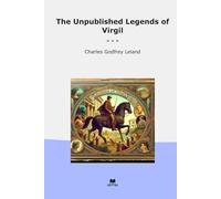 The Unpublished Legends of Virgil