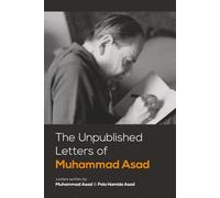 The Unpublished Letters of Muhammad Asad