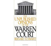 The Unpublished Opinions Of The Warren Court