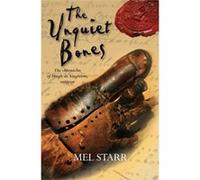 The Unquiet Bones: The Chronicles Of Hugh De Singleton, Surgeon