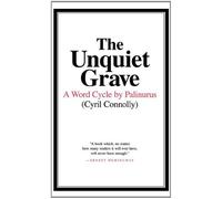 The Unquiet Grave: A Word Cycle by Palinurus