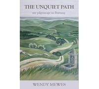 The Unquiet Path: my pilgrimage in Brittany