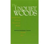 The Unquiet Woods Ramachandra Guha (Auteur)