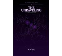 The Unraveling: A Dark Fantasy Novel - The Threadborn Trilogy, Book 2