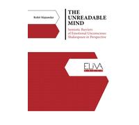 The Unreadable Mind: Semiotic Barriers Of Emotional Unconscious: Shakespeare In Perspective