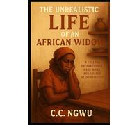 The Unrealistic Life of an African Widow