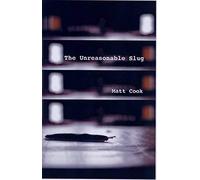 The Unreasonable Slug