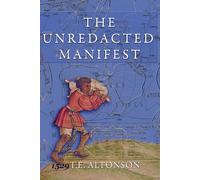 The Unredacted Manifest: A Bold Examination of Black Identity Through Scripture and Preserved Historical Evidence long Overlooked