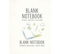 The Unruled Notebook | Sketchbook | Blank Notebook: 74 Blank Pages for Doodling, Drawing and Creative Ideas | Large Unruled Drawing Pad
