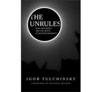 The UnRules Man Machines and the Quest to Master Markets by Tulchinsky Inconnu (Auteur)