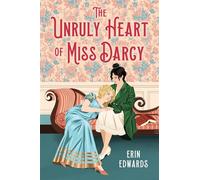 The Unruly Heart of Miss Darcy - Erin Edwards - Little, Brown Books for Young Readers - ebook (ePub) - Livre