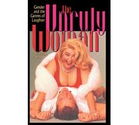 The Unruly Woman: Gender and the Genres of Laughter