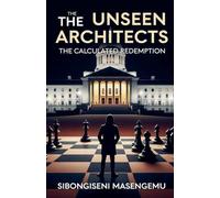 The Unseen Architects: The Calculated Redemption
