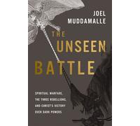 The Unseen Battle Spiritual Warfare, the Three Rebellions, and Christ's Victory Over Dark Powers - Joel Muddamalle - Zondervan - ebook (ePub) - Livre