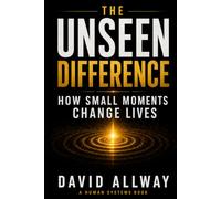 The Unseen Difference: How Small Moments Change Lives