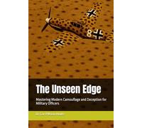The Unseen Edge: Mastering Modern Camouflage and Deception for Military Officers
