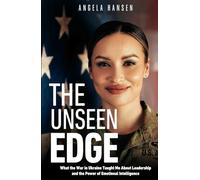 The Unseen Edge: What the War in Ukraine Taught Me About Leadership and the Power of Emotional Intelligence