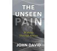 The Unseen Pain - John David Ramirez - John David Ramirez - Livre en Anglais John David RamirezJohn David Ramirez (Auteur)
