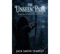 THE UNSEEN PATH THE KING'S SHADOW, #1 - JACK SMITH TEMPEST - JACK SMITH TEMPEST - ebook (ePub) - Livre