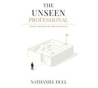 The Unseen Professional: Product Leadership in the Midst of Bureaucracy